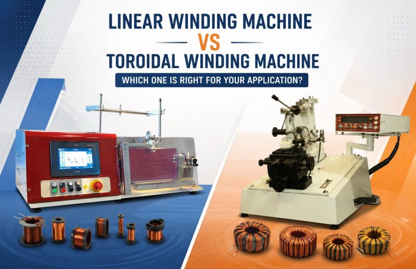 Linear Winding Machine vs Toroidal Winding Machine